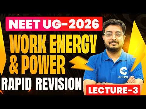 NEET UG 2026 | Work, Energy & Power Lecture-3 | Collision & Explosion 🔥 | Physics Live