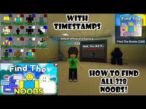 UPDATED!!! Find them All! "Find the Noobs (328)" Roblox. With Timestamps!!!