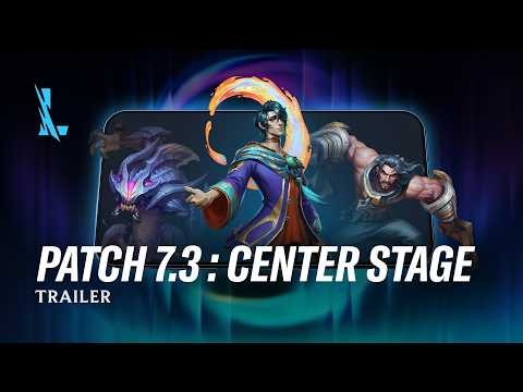 Patch 7.3: Center Stage | Patch Trailer