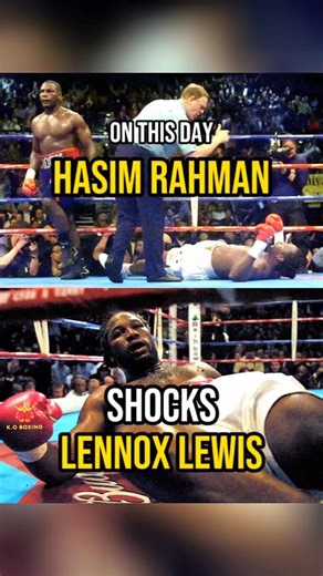 On This Day, Hasim Rahman Shocks Lennox Lewis