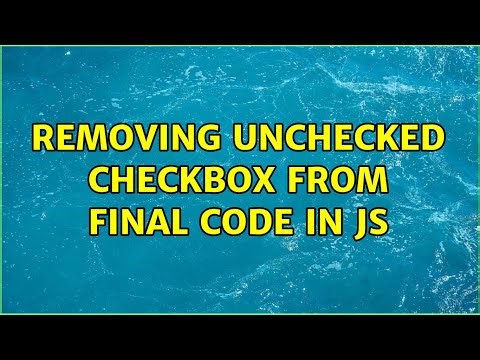 Removing unchecked checkbox from final code in JS (3 Solutions!!)