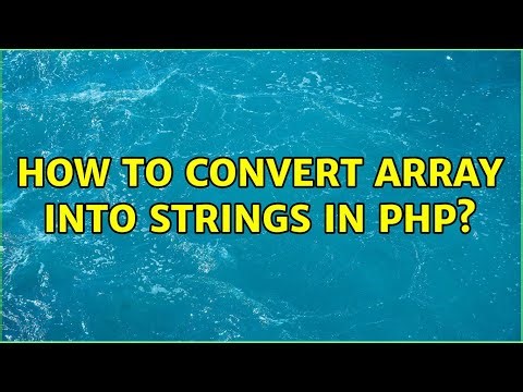 How to convert array into strings in PHP? (3 Solutions!!)