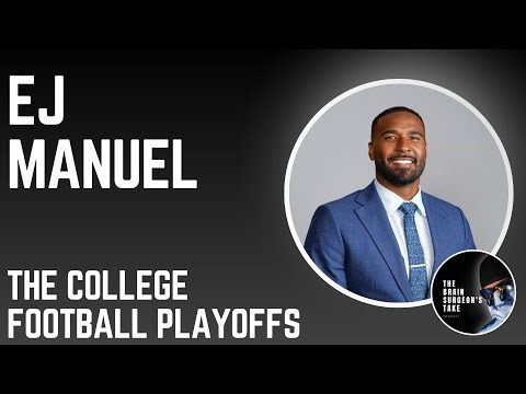 EJ Manuel: The College Football Playoffs