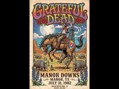 Grateful Dead - 7.31.1982 - Manor Downs - Austin, TX