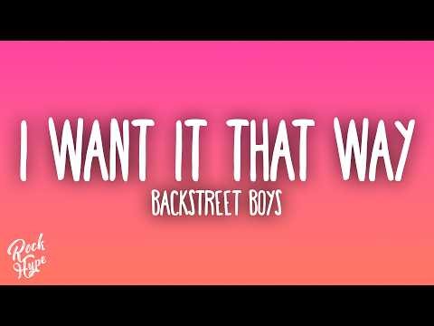 Backstreet Boys - I Want It That Way