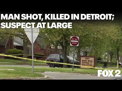 Man shot and killed on Detroit's east side, suspect still at large