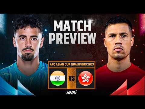 INDIA vs Hong Kong Preview | Predicted Lineups, Key Battles & Prediction | AFC Asian Cup Qualifiers