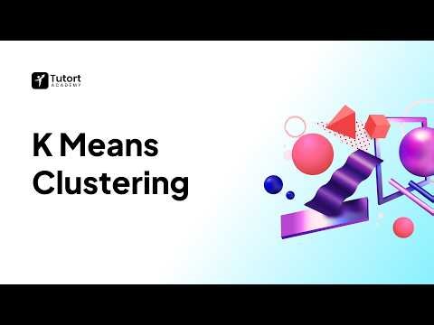 K-Means Clustering Explained | Unsupervised Machine Learning | Tutort Academy