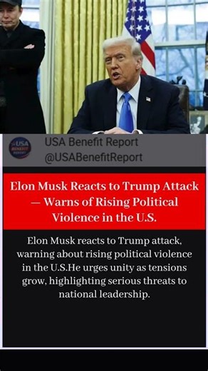 Elon Musk Reacts to Trump Attack — Warns of Rising Political Violence in the U S