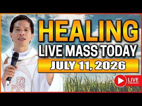 HEALING SATURDAY FILIPINO LIVE MASS TODAY II JULY 11, 2026 II FR. FIDEL ROURA