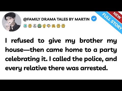 I refused to give my brother my house—then came home to a party celebrating it. I called the police.