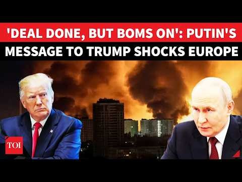 'DEAL DONE, BOMBINGS CONTINUE': Putin's Explosive Europe, Ukraine Warning To Trump Revealed