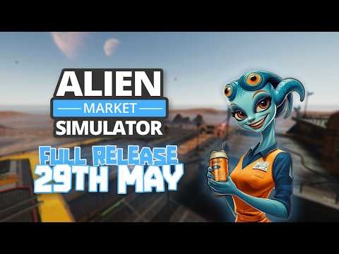 Alien Market Simulator Full Release Trailer