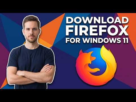 How To Download Mozilla Firefox For Windows 11 (Easy Guide)