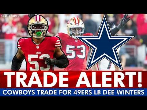 🚨 TRADE ALERT: Cowboys Trade For 49ers LB Dee Winters For Day 3 NFL Draft Pick | Cowboys News