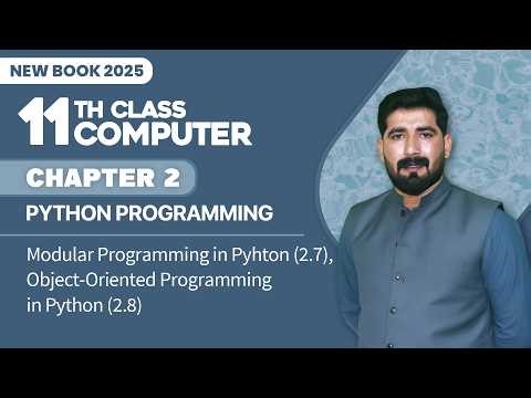11th Class Computer Chapter 2 | Modular Programming in Python, Object Oriented Programming in Python