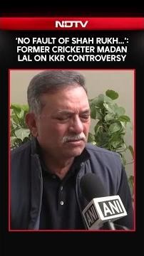 ‘No Fault Of Shah Rukh Khan…’: Former Cricketer Madan Lal On BCCI Move On Mustafizur Rahman