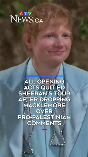 All opening acts quit Ed Sheeran’s tour after dropping Macklemore over pro-Palestinian comments