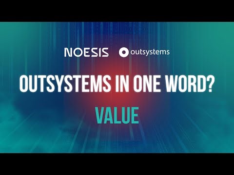 Outsystems in ONE Word?