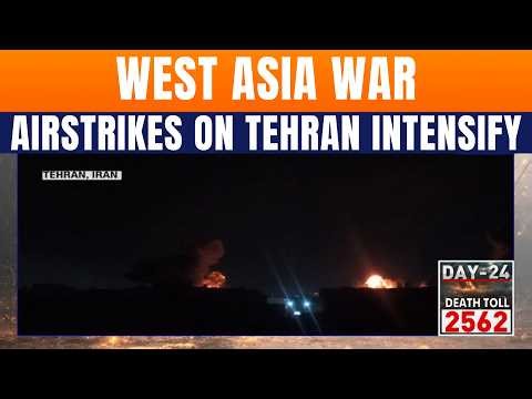 Tehran Under Heavy Bombardment As Iran War Enters Day 24 | Massive Explosions Rock Capital | News9