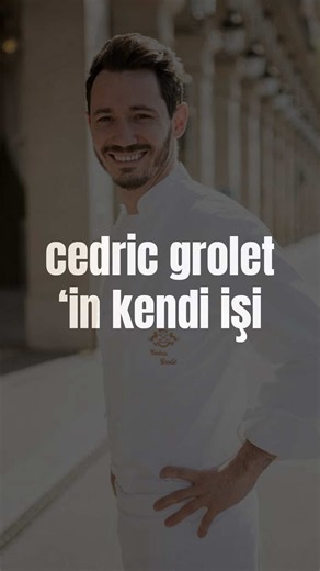 Cedric Grolet’in kendi işi