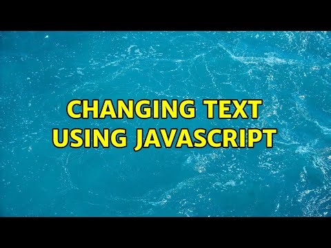 Changing Text Using Javascript (3 Solutions!!)
