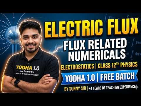Electric Flux & Gauss Law Numericals Class 12 Physics | Electrostatics | Yodha 1.0 by Sunny
