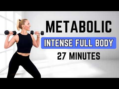 🔥27 MIN METABOLIC WORKOUT - with DUMBBELLS🔥Intense Full Body🔥Burn Fat & Boost Your Metabolism🔥