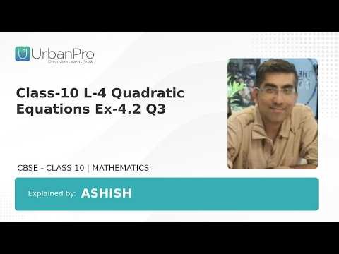 Class-10 L-4 Quadratic Equations Ex-4.2 Q3 | Ashish Bhatia