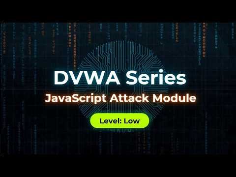 DVWA Complete Tutorials 2026 (Damn Vulnerable Web Application): JavaScript Attack Module | Low