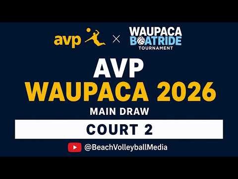 AVP Waupaca Boatride 2026 LIVE | Main Draw Thursday | Court 2