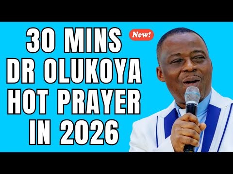 30 MINS Dr Dk Olukoya 2026: Blood of Jesus Spiritual Warfare Prayers for Maximum Protection