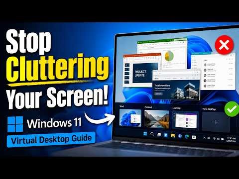 Stop Cluttering Your Screen! (Windows 11 Virtual Desktop Guide)