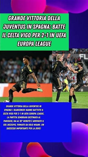 Juventus defeated Celta 2–1 in Spain in the 2026 UEFA Europa League.