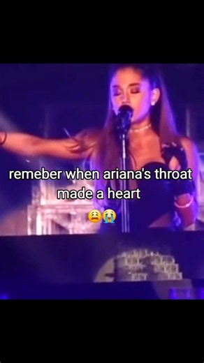 remember when Ariana Grande's throat made a heart 😍