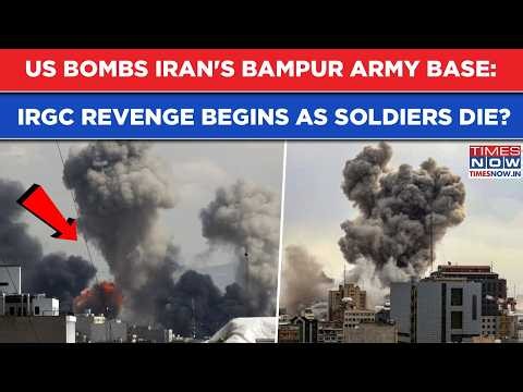 US Bombs Iran's Bampur Army Base: Soldiers Dead? Tensions Explode As IRGC Launches Revenge Blitz