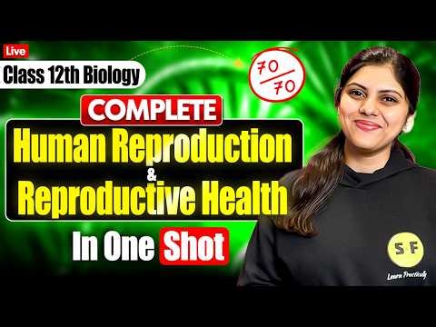 Class 12th Biology Revision | Human Reproduction & Reproductive Health in One Shot | Akarshika maam