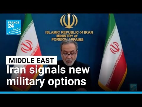 Iran signals new military options amid talks uncertainty • FRANCE 24 English