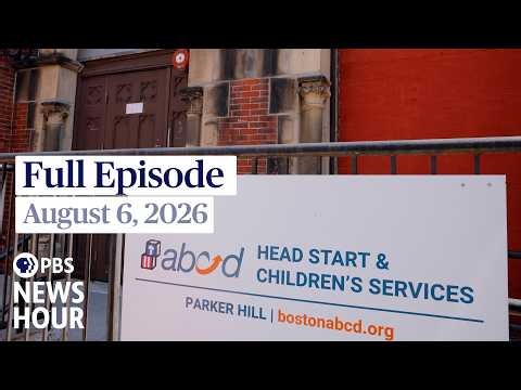PBS News Hour full episode, August 6, 2026