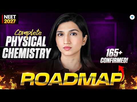 Complete Physical Chemistry Roadmap for NEET 2027 | 165+ Marks Plan | Akansha Karnwal