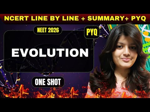 EVOLUTION CLASS 12 ONE SHOT | NEET 2026 | NCERT LINE BY LINE | EVOLUTION CLASS 12 Biology One Shot