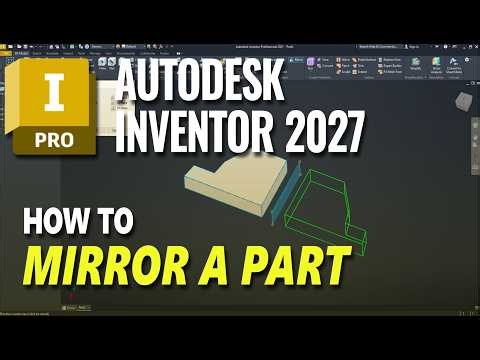 Autodesk Inventor 2027 How To Mirror A Part