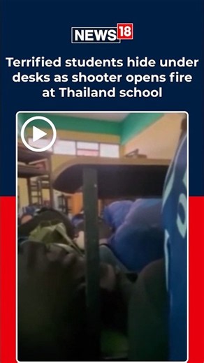 Thailand School Shooting Horror: Gunman Opens Fire At Nonthaburi School, 8 Killed | N18S
