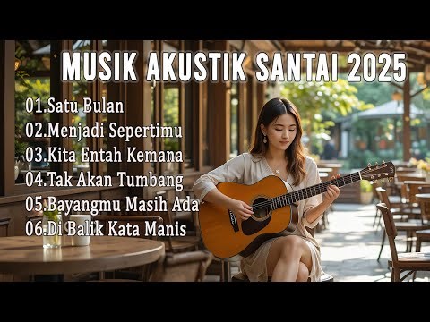 Musik Akustik Indonesia Terbaik 🎶 Lagu Santai Paling Enak Didengar untuk Temani Harimu