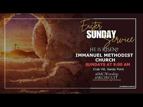 Easter Sunday Service - LIVE from the IMMANUEL METHODIST CHURCH, St. Kitts - April 5th, 2026.