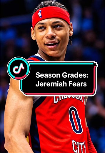 Season Grades: Jeremiah Fears #nba #fyp #jeremiahfears #neworleanspelicans #basketball @Real App