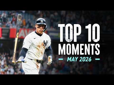 Top 10 Moments of May 2026 | New York Yankees