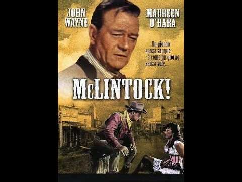 John Wayne's McLINTOCK! (1963) ; Full Wintage Western Movie