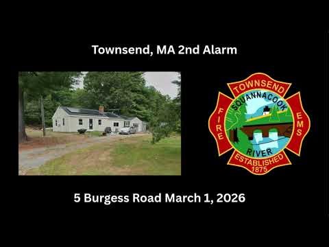 Townsend, MA 2nd Alarm Structure Fire, March 1st 2026 5 Burgess Rd