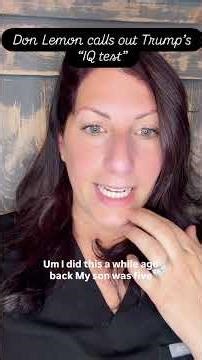 Don Lemon calls out Trump’s “IQ test”